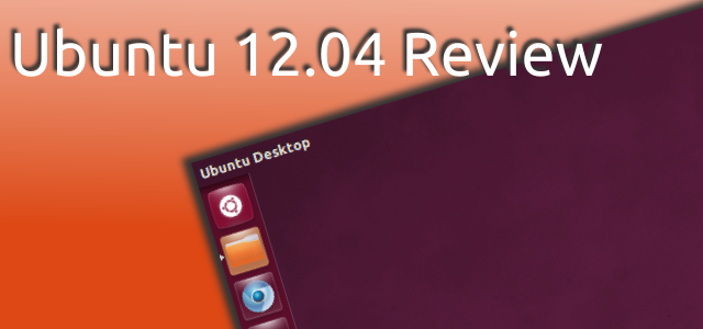 Ubuntu 1204 Review