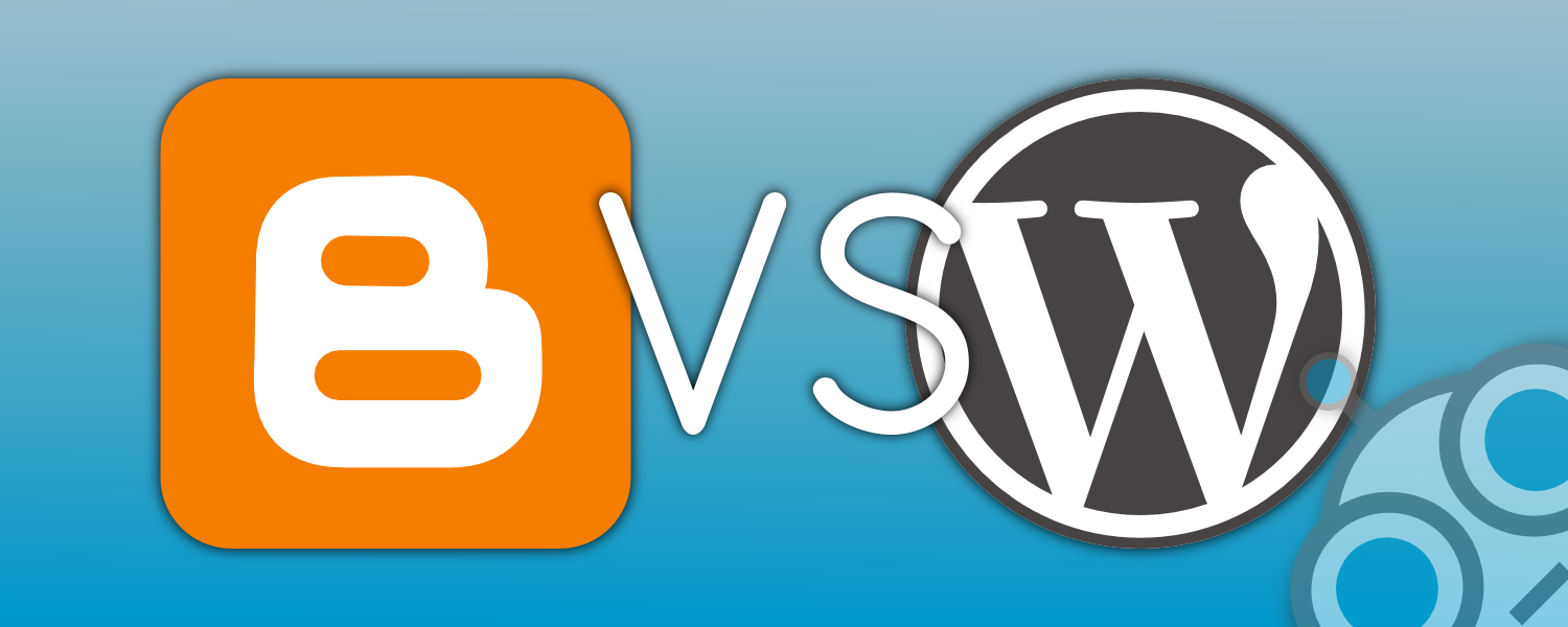 Blogger vs WordPress