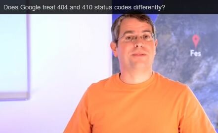 Matt Cutts 404 and 410